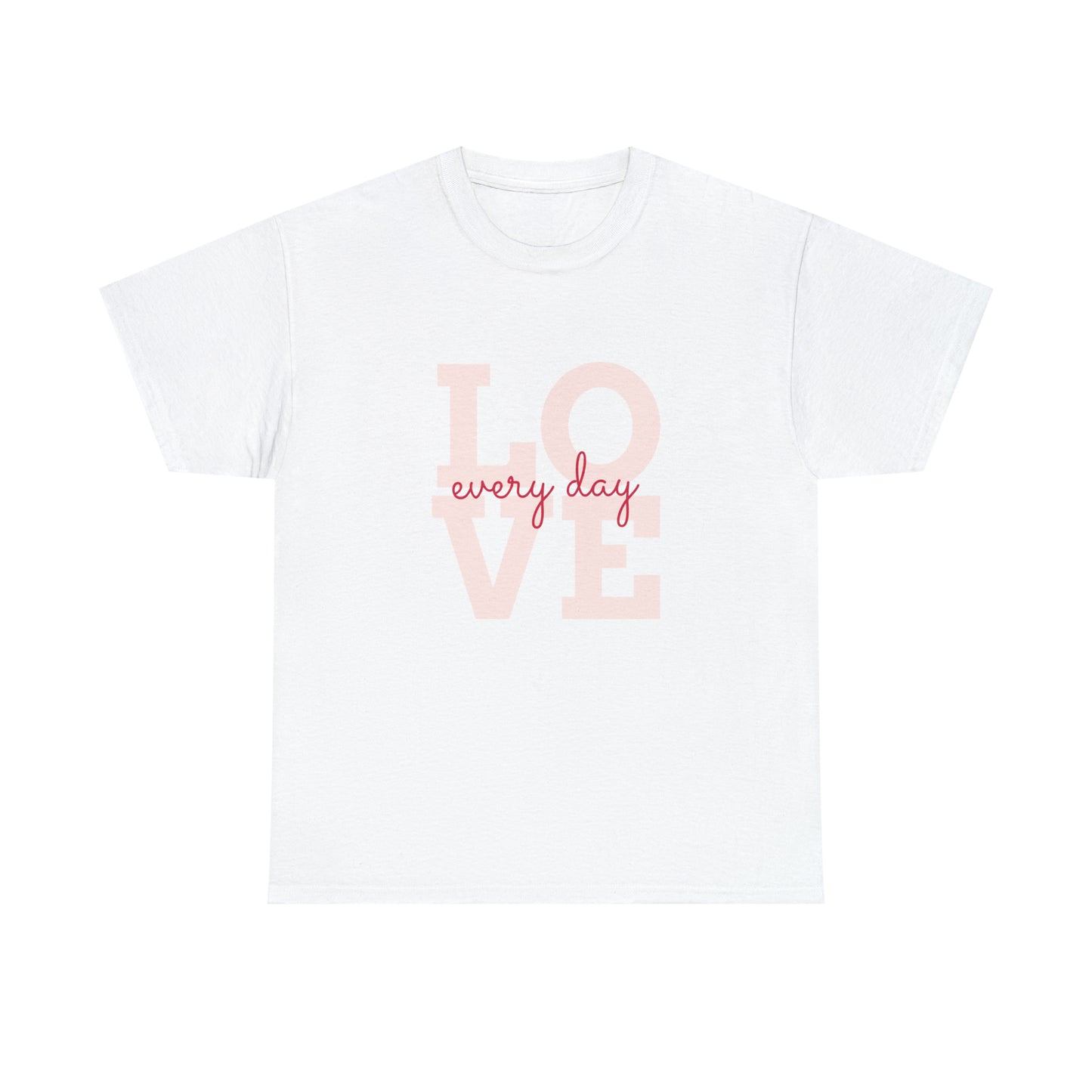 Love everyday Unisex Heavy Cotton Tee shirt gift*