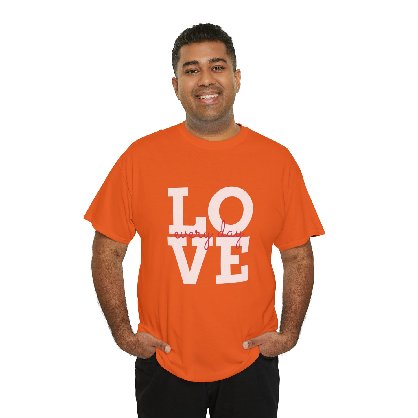 Love everyday Unisex Heavy Cotton Tee shirt gift*