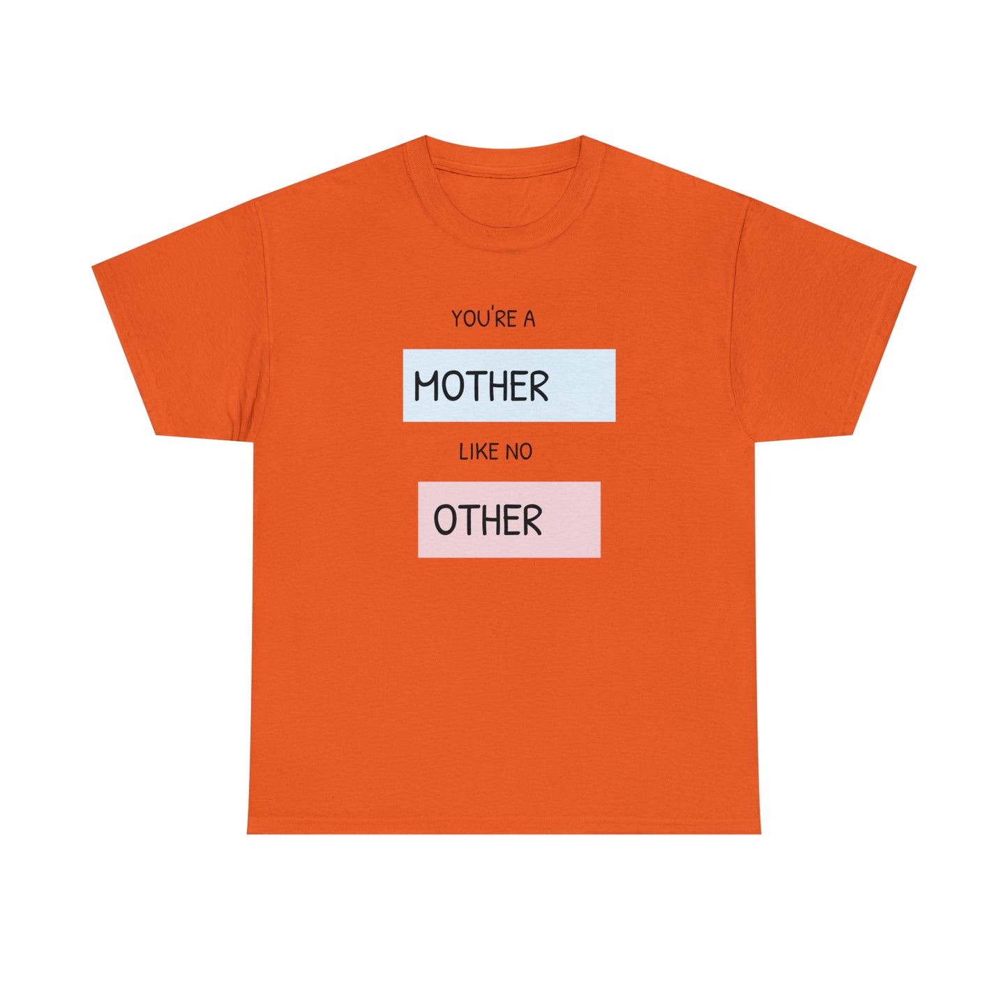 "Mother Like No Other" Unisex Heavy Cotton Tee shirt gift, mom*