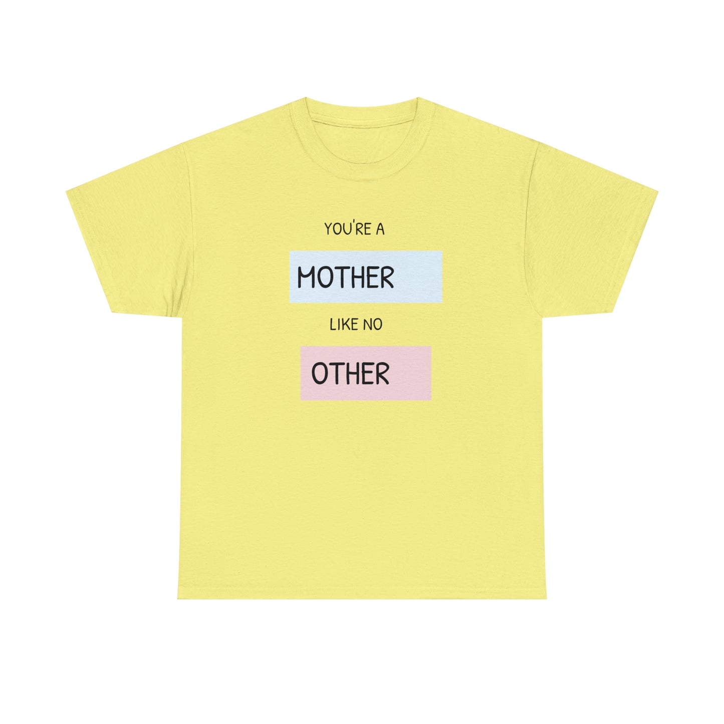 "Mother Like No Other" Unisex Heavy Cotton Tee shirt gift, mom*