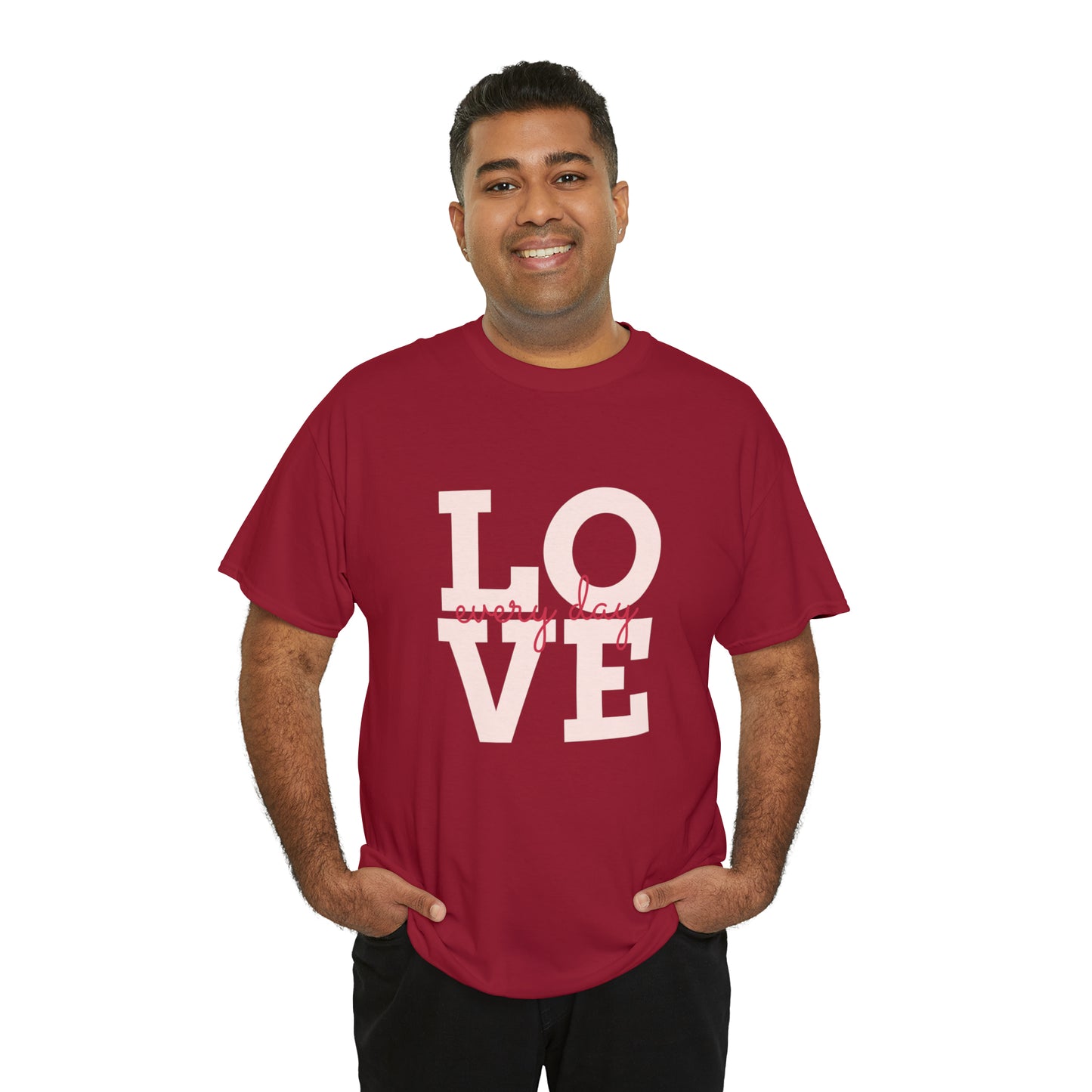 Love everyday Unisex Heavy Cotton Tee shirt gift*