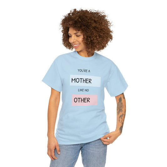 "Mother Like No Other" Unisex Heavy Cotton Tee shirt gift, mom*