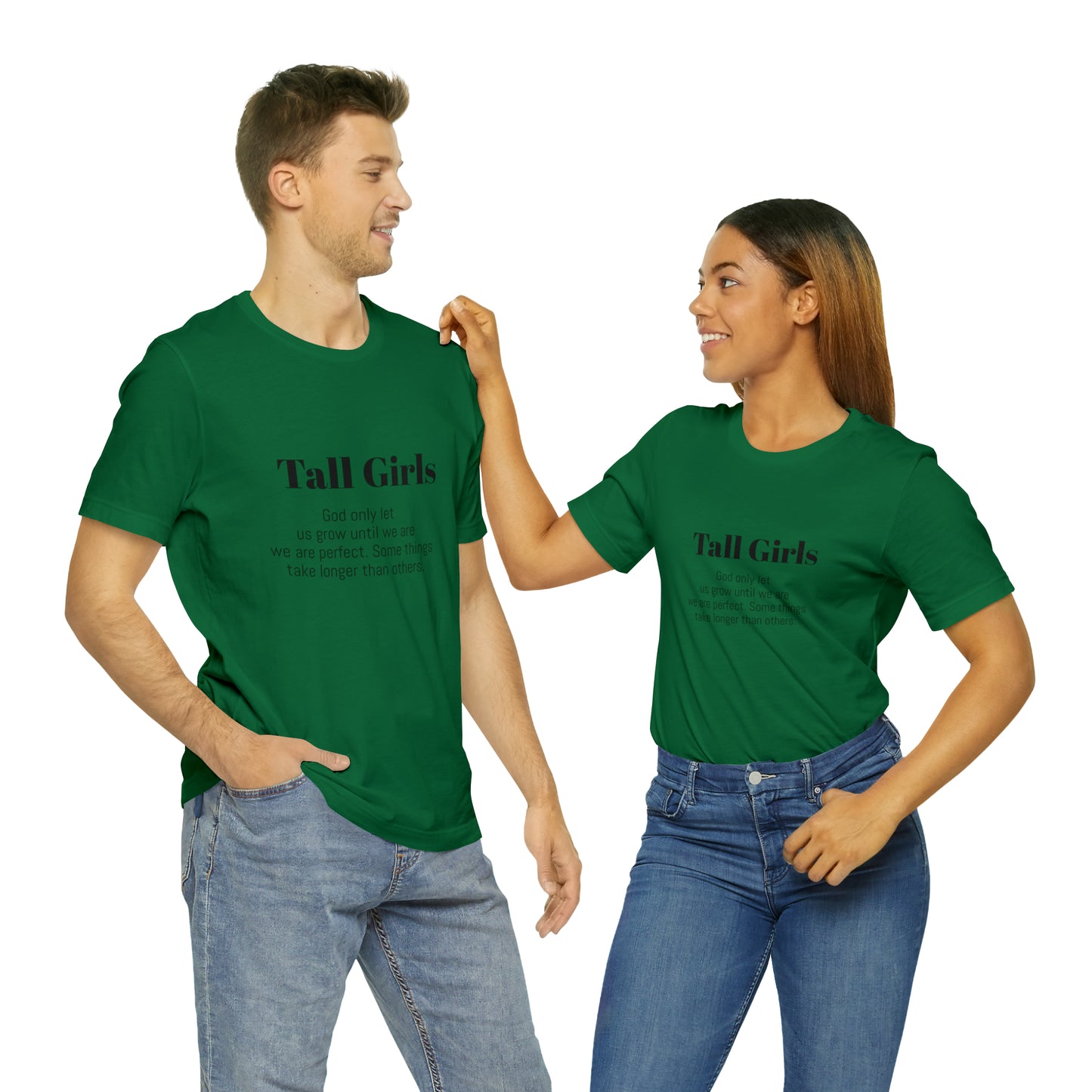 Tall Girls are perfect Unisex Jersey Short Sleeve Tee Shirt*