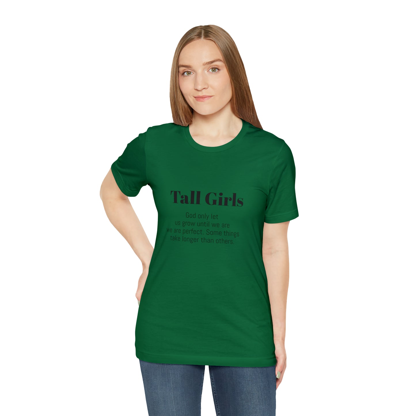 Tall Girls are perfect Unisex Jersey Short Sleeve Tee Shirt*