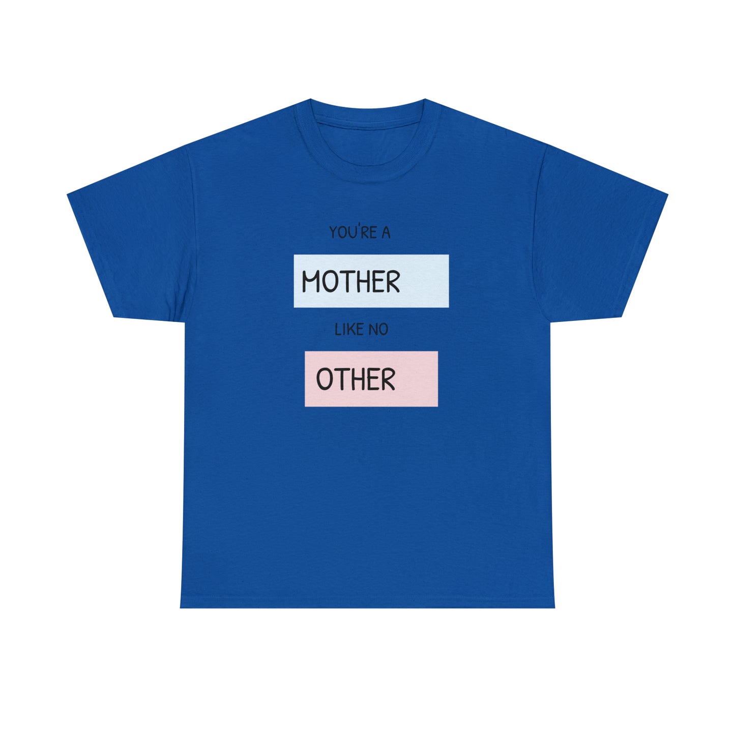 "Mother Like No Other" Unisex Heavy Cotton Tee shirt gift, mom*