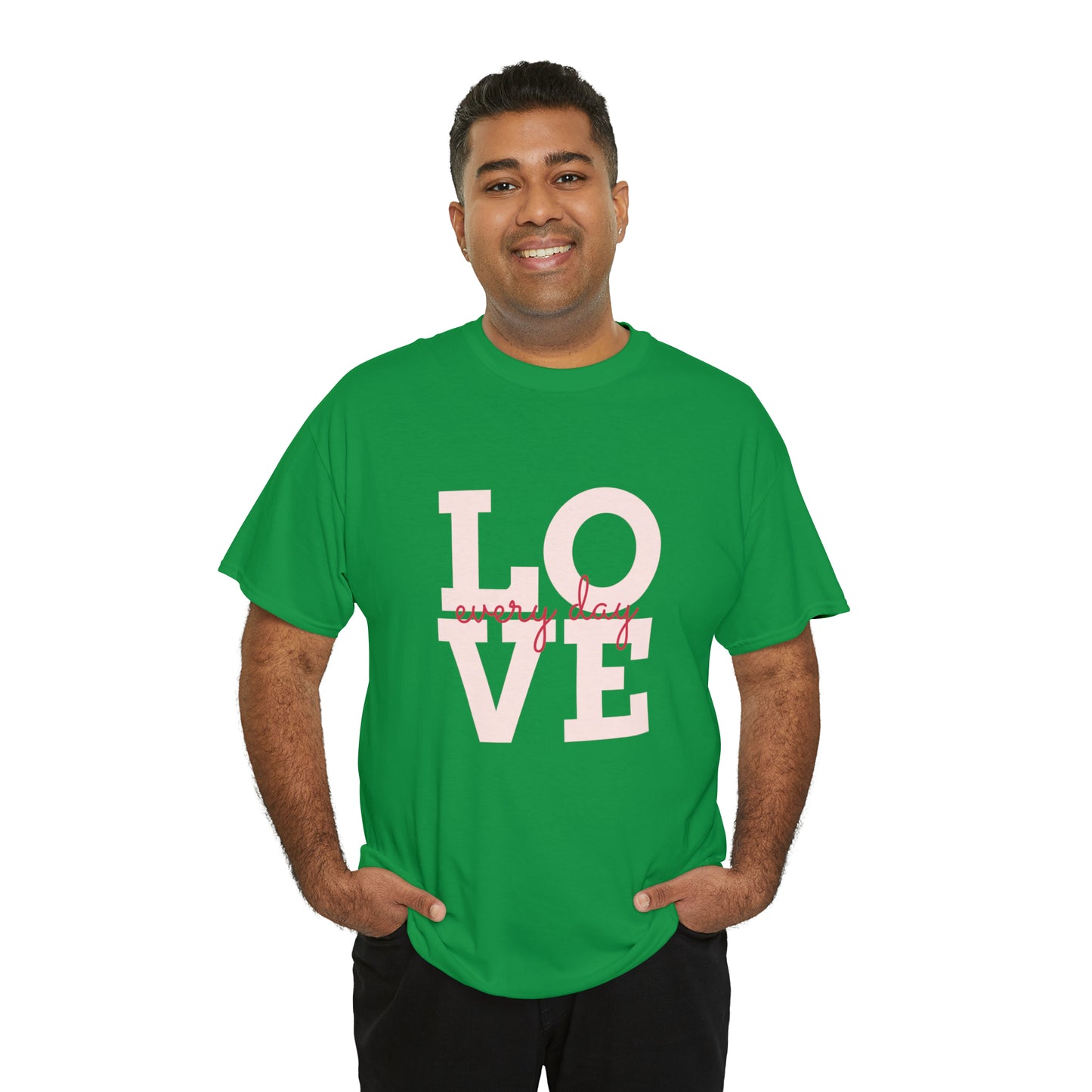 Love everyday Unisex Heavy Cotton Tee shirt gift*