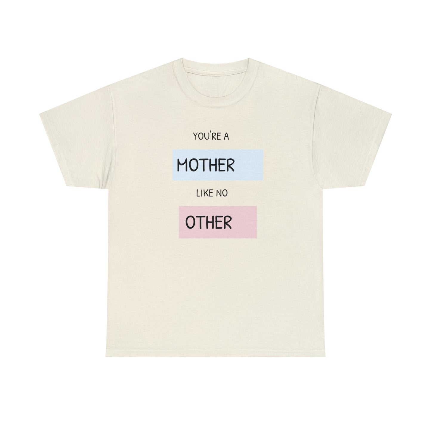 "Mother Like No Other" Unisex Heavy Cotton Tee shirt gift, mom*