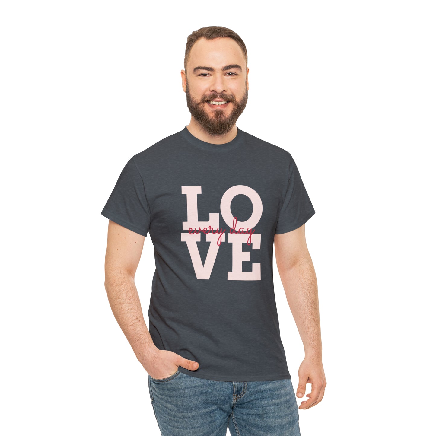 Love everyday Unisex Heavy Cotton Tee shirt gift*