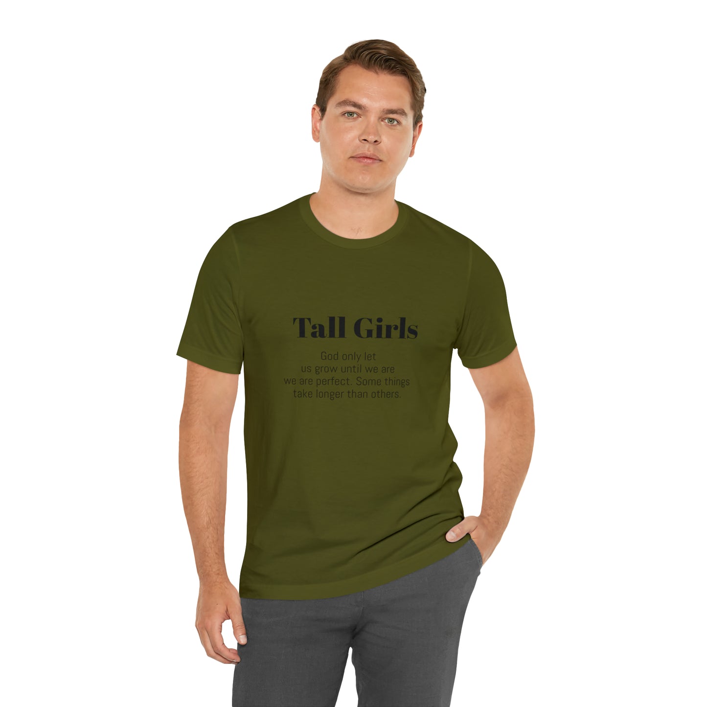 Tall Girls are perfect Unisex Jersey Short Sleeve Tee Shirt*