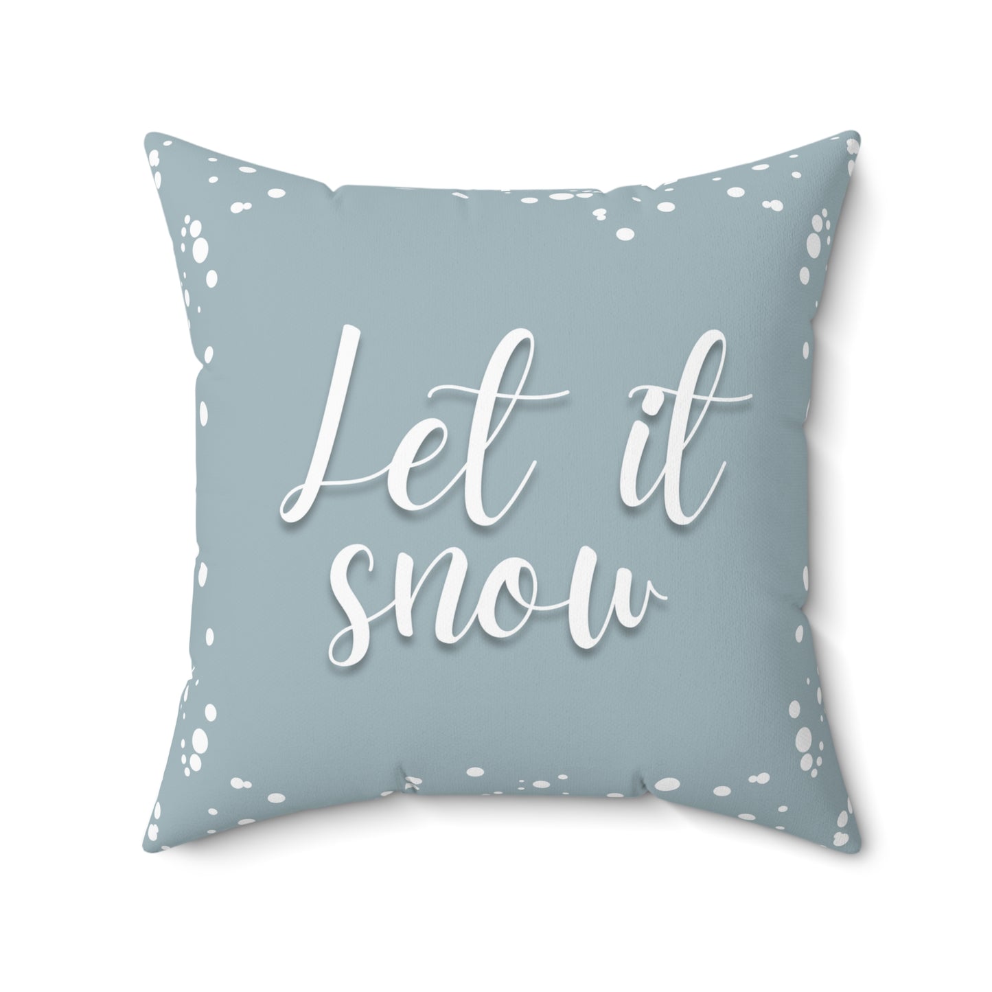 "Let It Snow" Spun Polyester Square Pillow*