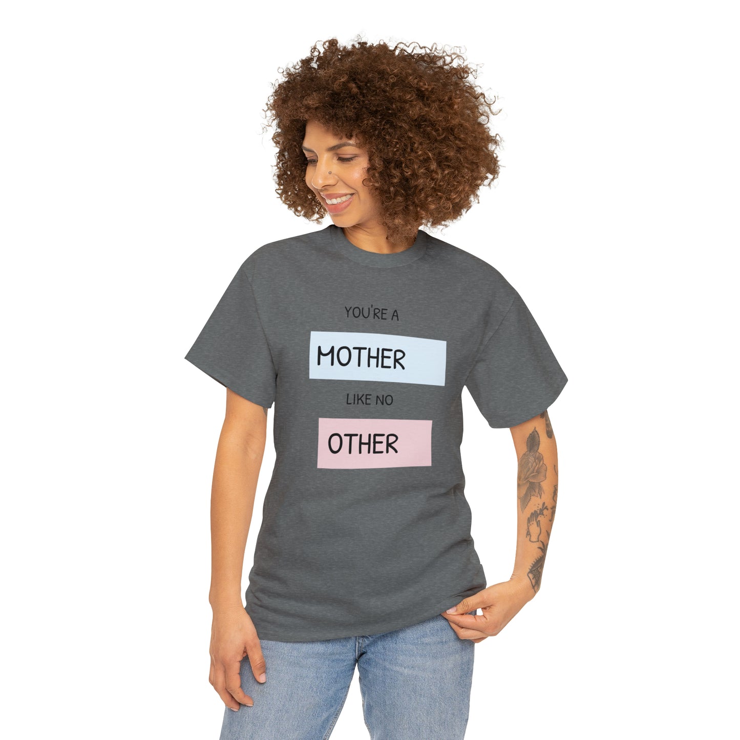 "Mother Like No Other" Unisex Heavy Cotton Tee shirt gift, mom*