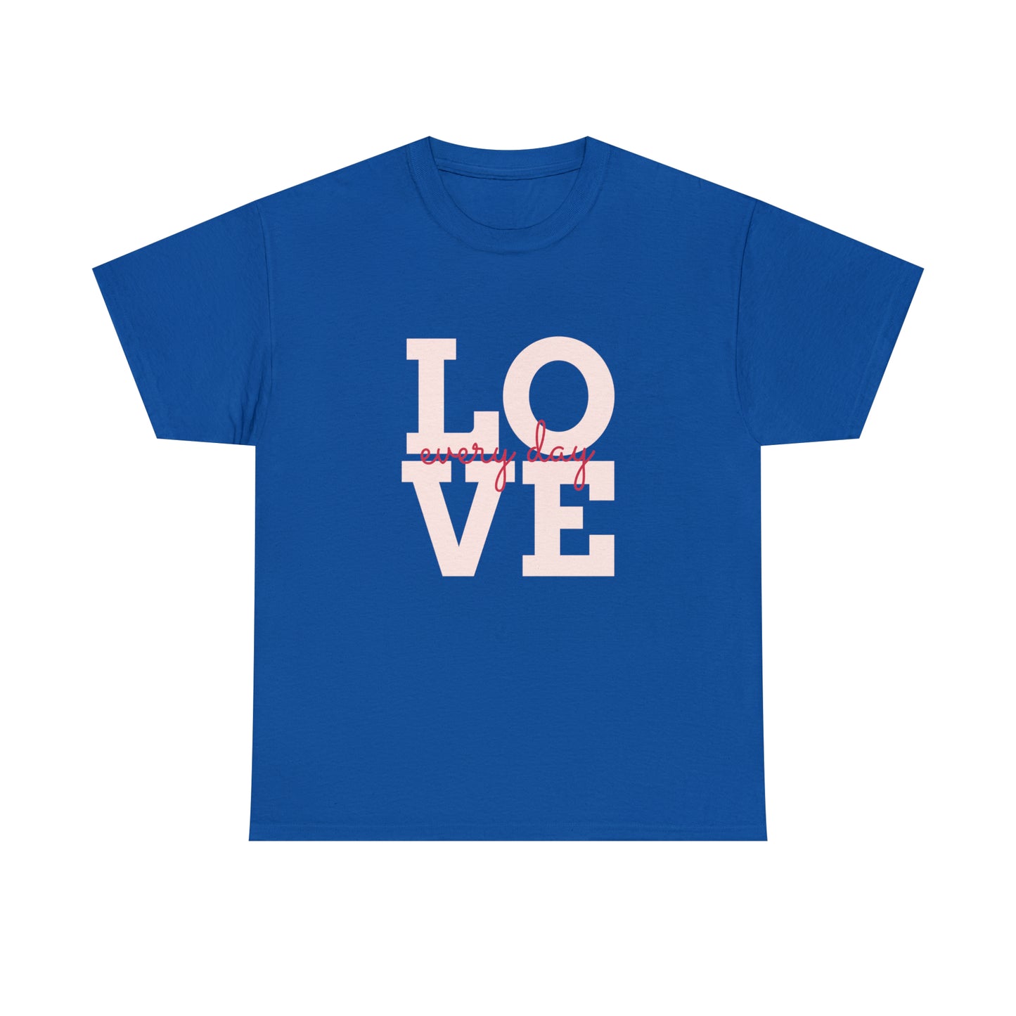 Love everyday Unisex Heavy Cotton Tee shirt gift*