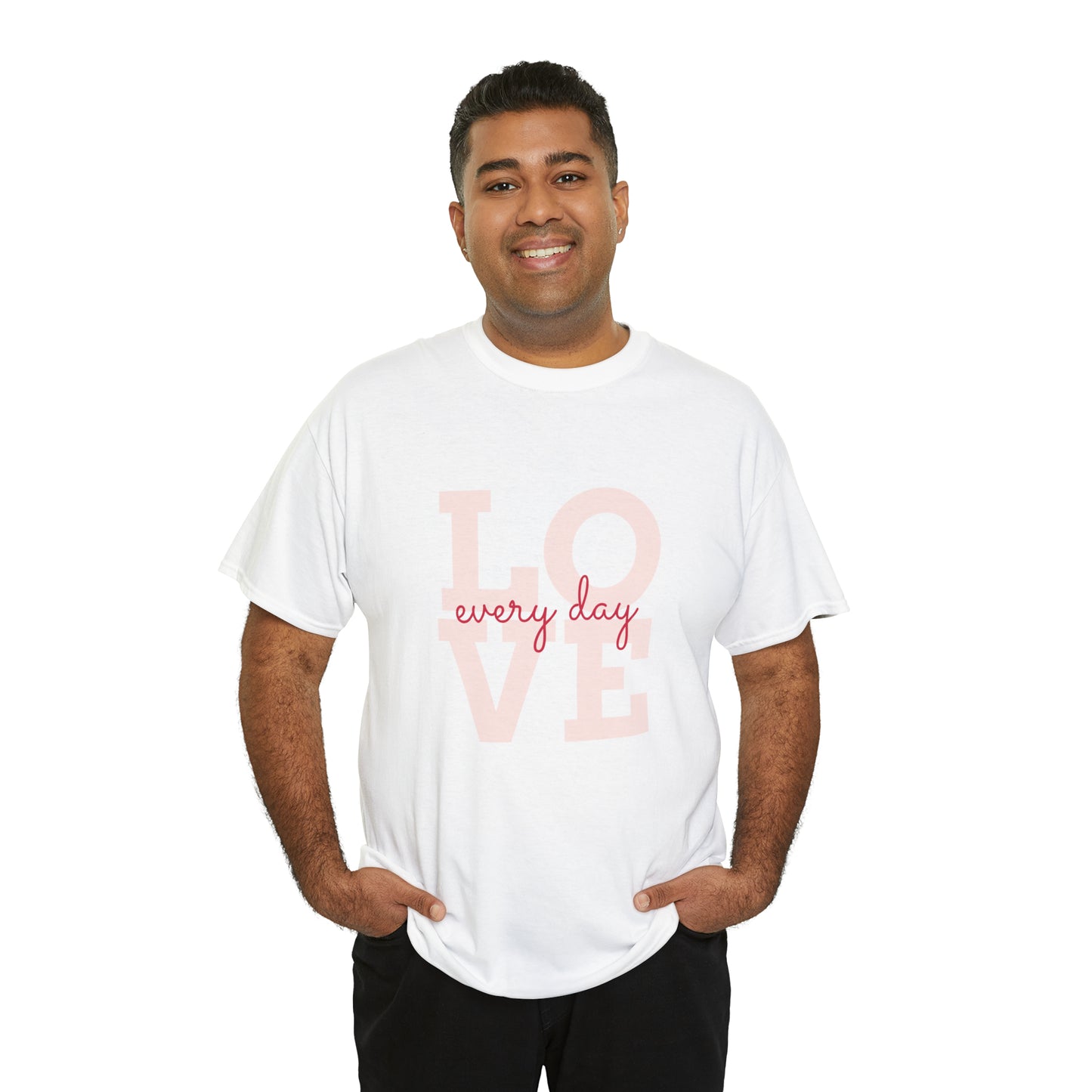 Love everyday Unisex Heavy Cotton Tee shirt gift*