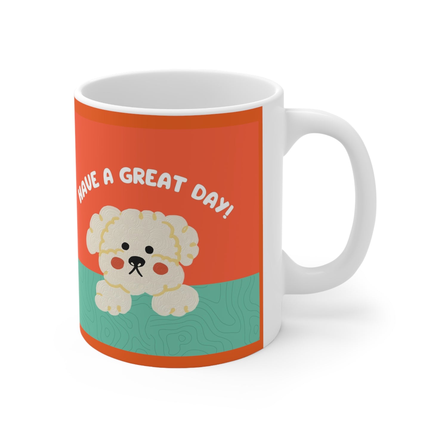 Have a Great Day Ceramic Mug 11oz*