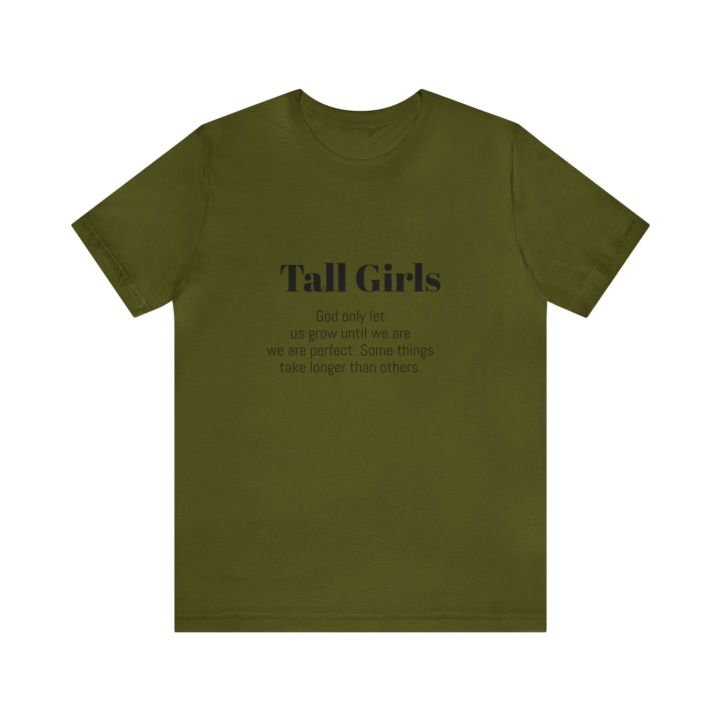 Tall Girls are perfect Unisex Jersey Short Sleeve Tee Shirt*