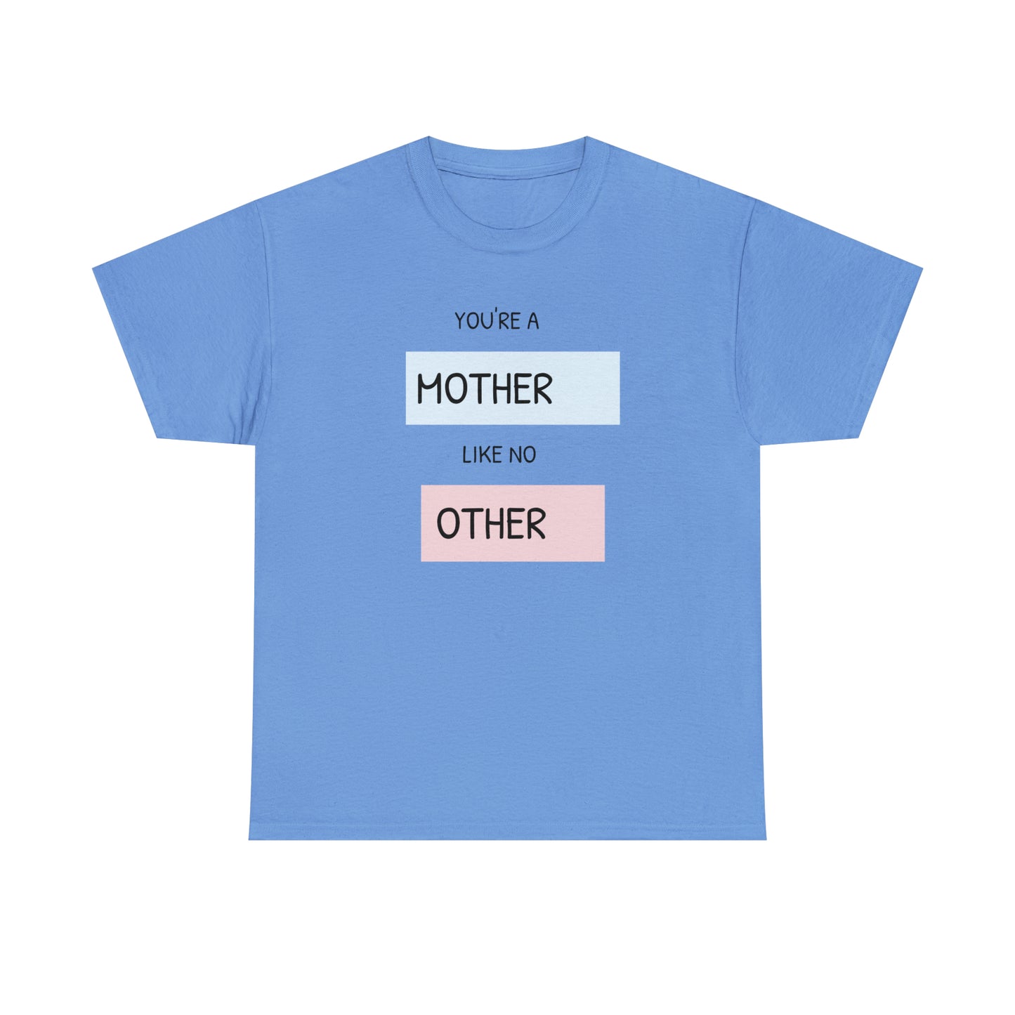 "Mother Like No Other" Unisex Heavy Cotton Tee shirt gift, mom*