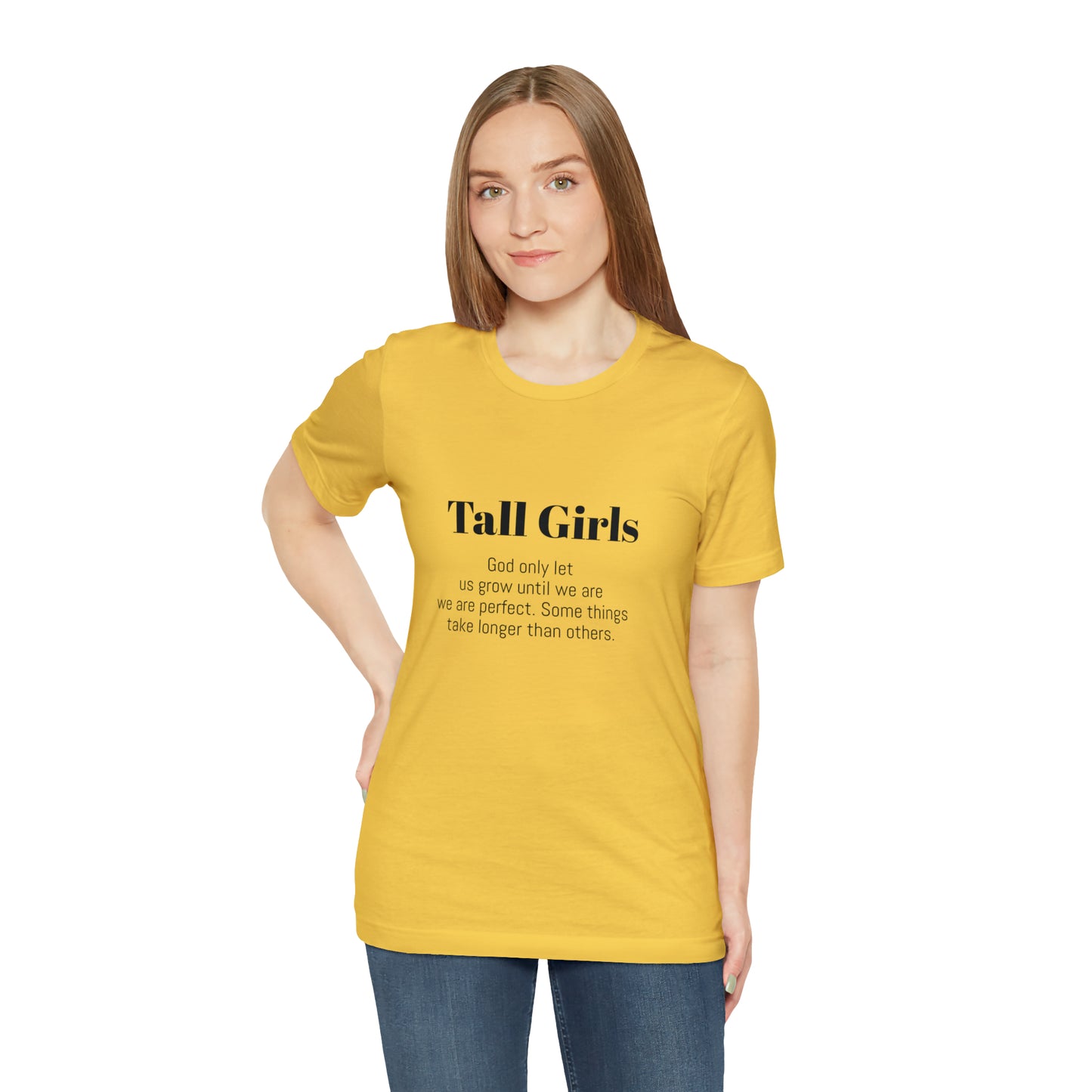 Tall Girls are perfect Unisex Jersey Short Sleeve Tee Shirt*