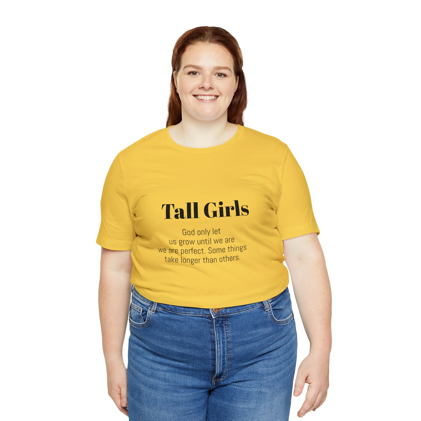 Tall Girls are perfect Unisex Jersey Short Sleeve Tee Shirt*